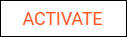 Activate_button_orange_bold.png