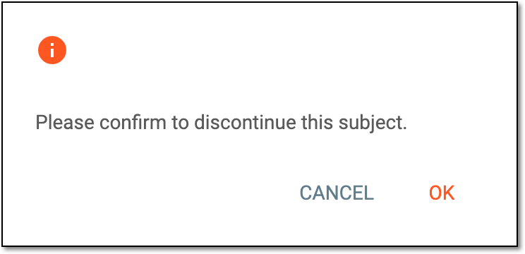Confirming subject discontinuation