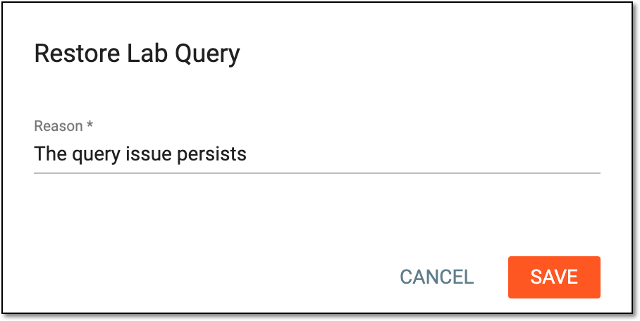 Providing reason for restoring lab query