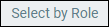 select_by_role_button.png